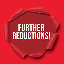 FURTHER REDUCTIONS